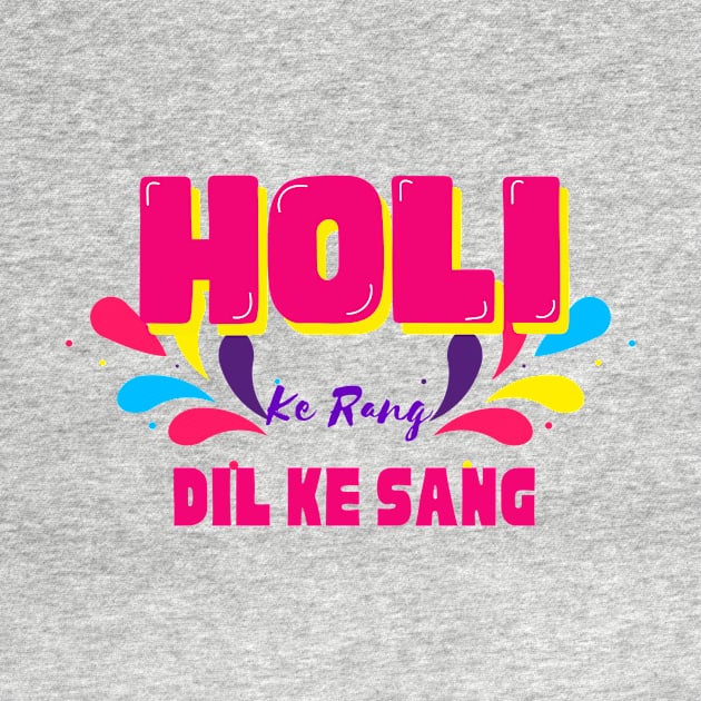 Holi ke rang dil ke sang,  happy Holi, festival of colours, trendy holi design by HariniArts